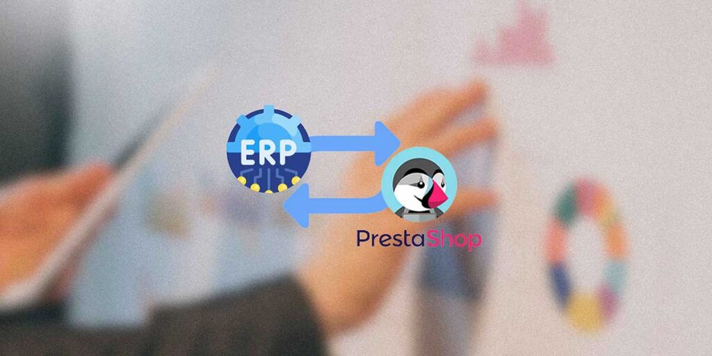 Beneficios de integrar PrestaShop con ERP en tu eCommerce